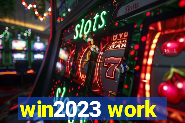 win2023 work